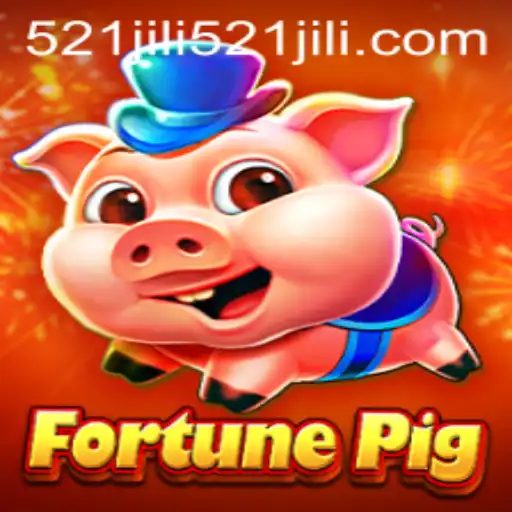 Discover the Thrilling World of FortunePig and 521jili