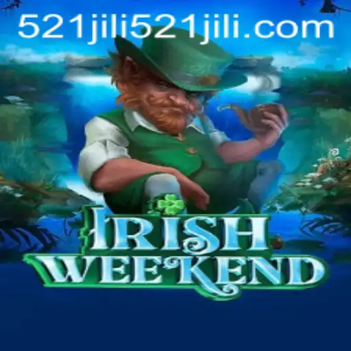 Exploring the Thrills of IrishWeekend: Unveiling the Game with 521jili