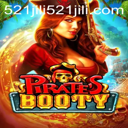 Unveiling PiratesBooty: An Exciting Adventure Awaits with 521jili