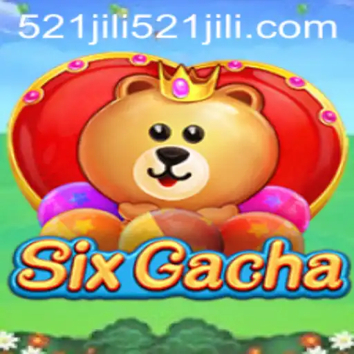Discover the Exciting World of SixGacha: The Ultimate Gaming Experience with 521jili