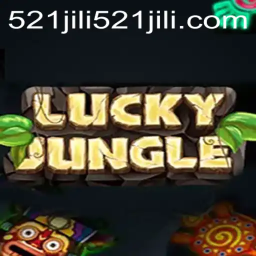 Explore the Thrilling World of LuckyJungle: Your Guide to Mastering 521jili