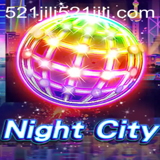 Exploring the Dynamic World of NightCity: A Deep Dive into the Game and the 521jili Feature