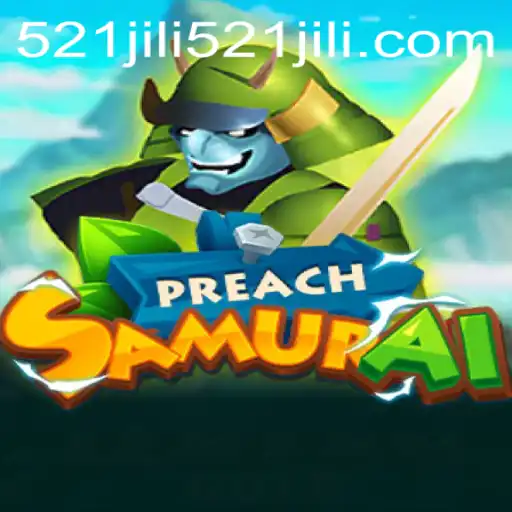Discover the Enchanting World of PreachSamurai: A Journey into 521jili Gaming Adventure