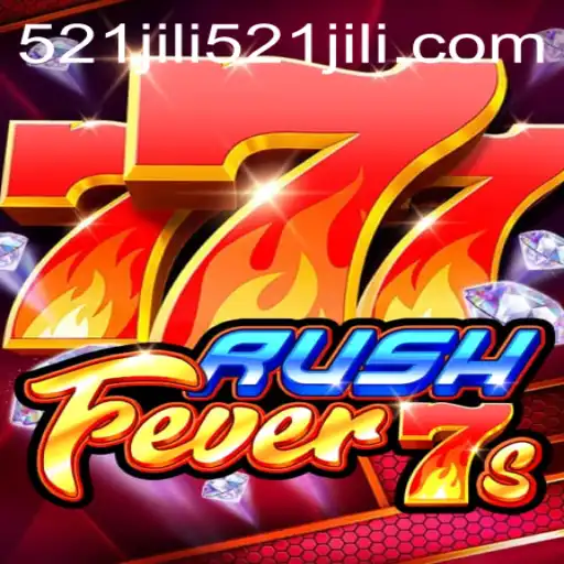 RushFever7s Game: Dive into the Thrilling World of Online Slots with 521jili