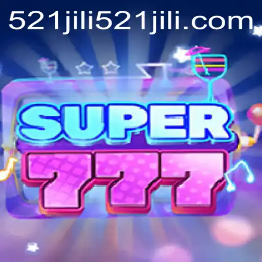 Super777: A Deep Dive into the Exciting World of 521jili